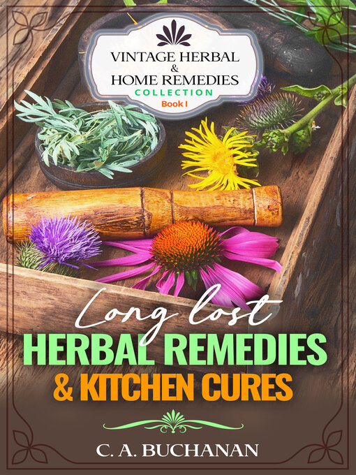 Title details for Vintage Herbal & Home Remedies Collection by C. A. Buchanan - Available